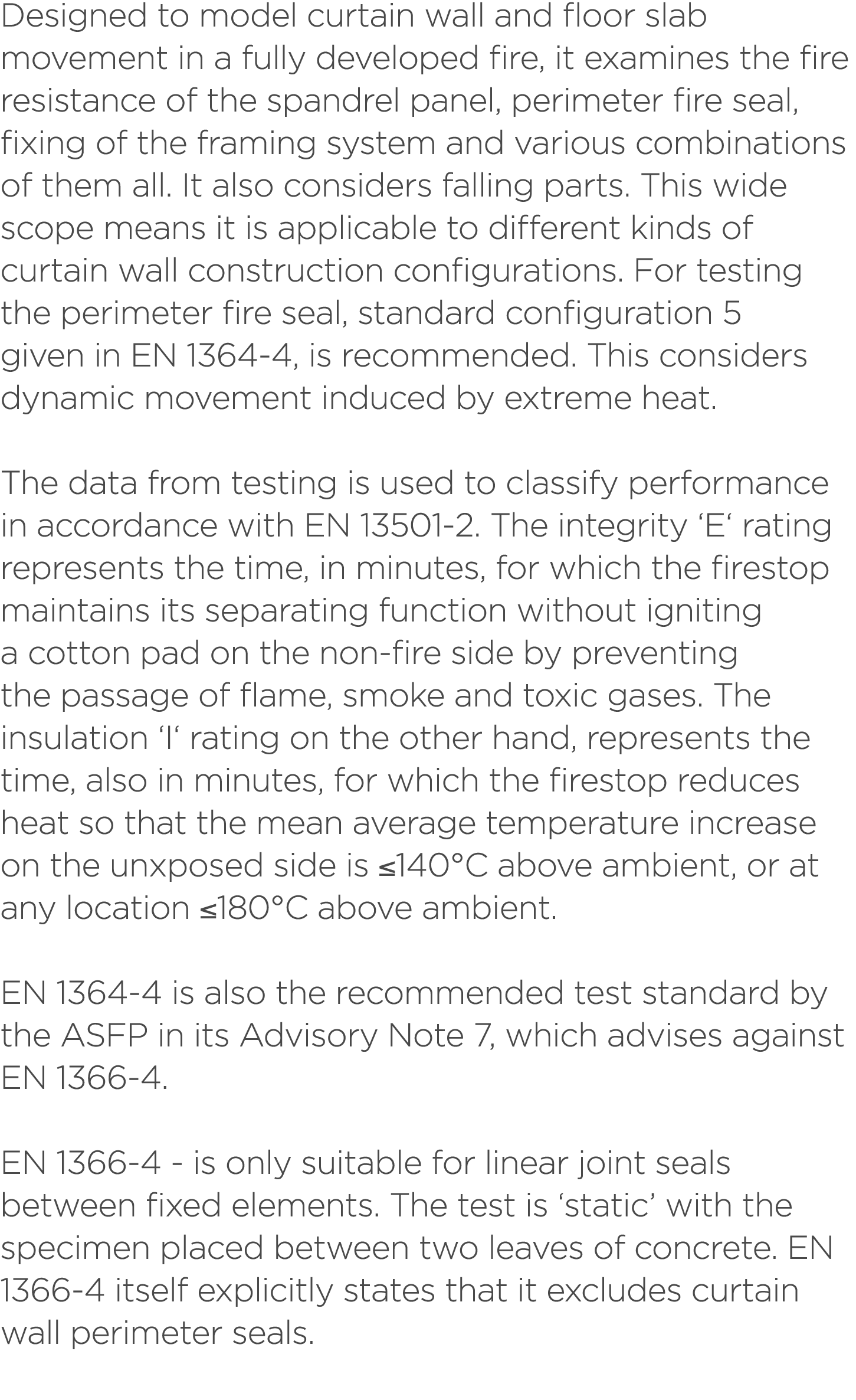 Designed to model curtain wall and floor slab movement in a fully developed fire, it examines the fire resistance of ...