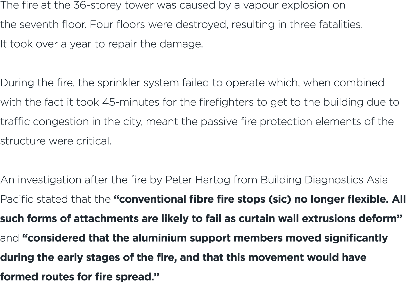 The fire at the 36 storey tower was caused by a vapour explosion on the seventh floor. Four floors were destroyed, re...