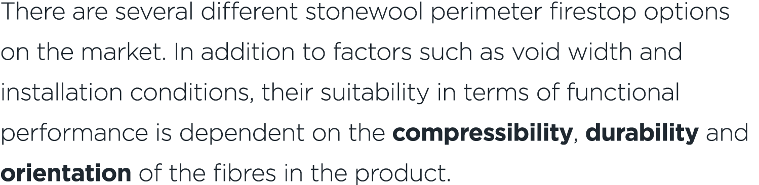 There are several different stonewool perimeter firestop options on the market. In addition to factors such as void w...